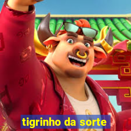 tigrinho da sorte