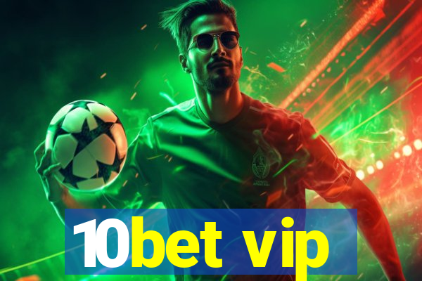 10bet vip