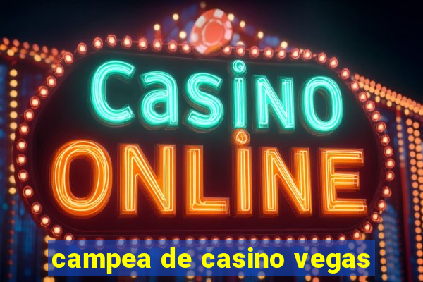 campea de casino vegas