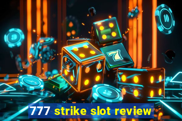 777 strike slot review