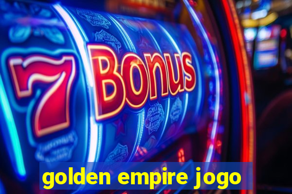 golden empire jogo