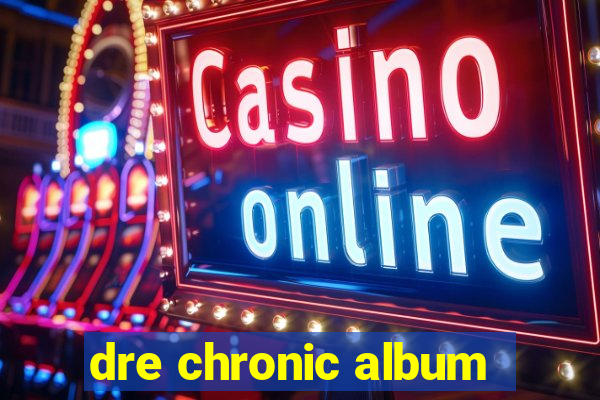 dre chronic album