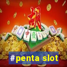 #penta slot