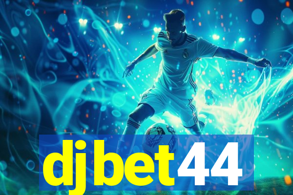 djbet44