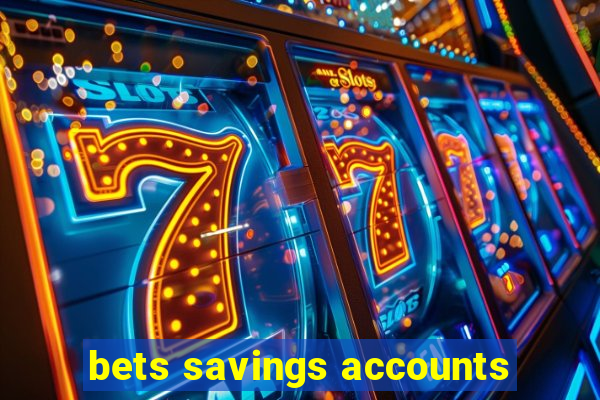 bets savings accounts