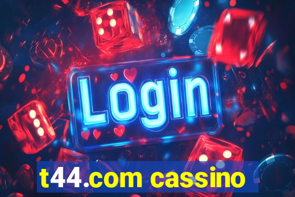 t44.com cassino