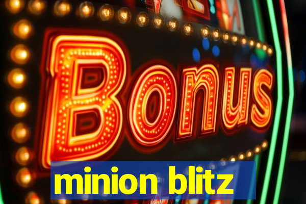 minion blitz