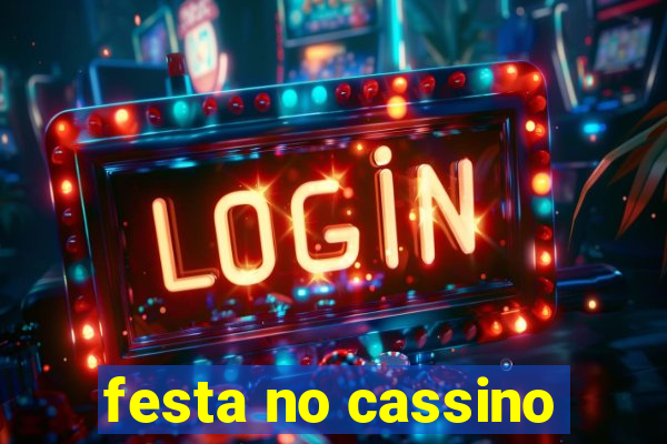 festa no cassino