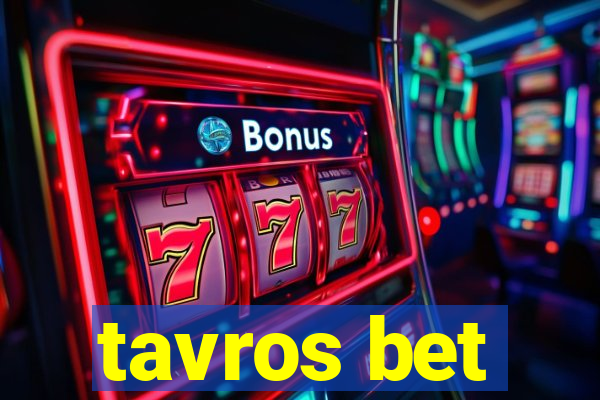 tavros bet