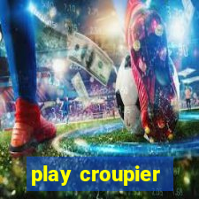 play croupier