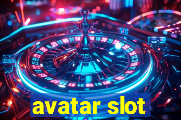 avatar slot