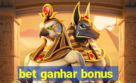 bet ganhar bonus