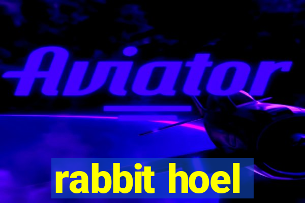 rabbit hoel