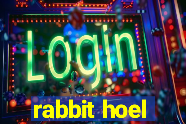 rabbit hoel