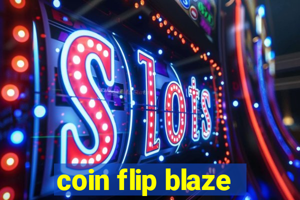 coin flip blaze