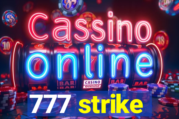 777 strike