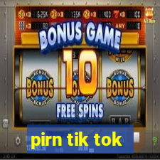 pirn tik tok