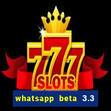 whatsapp beta 3.3 10 instalar