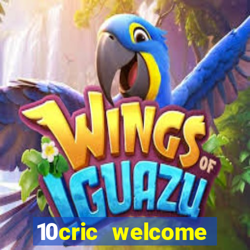 10cric welcome casino bonus