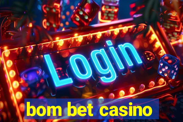 bom bet casino