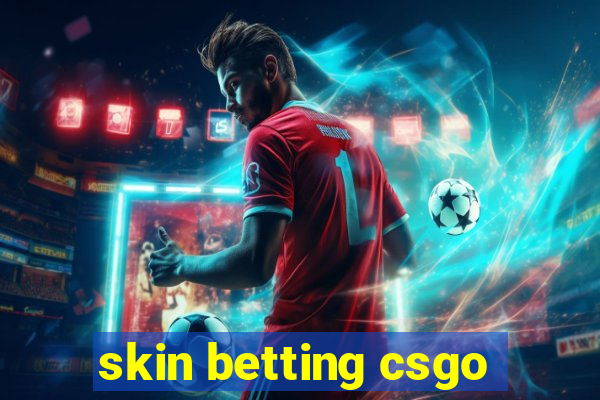 skin betting csgo