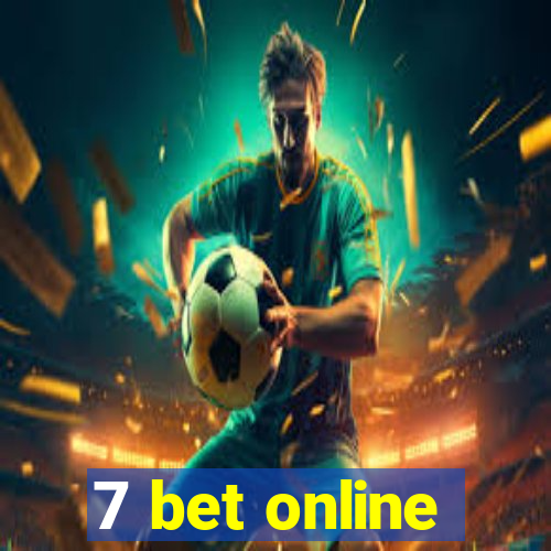 7 bet online