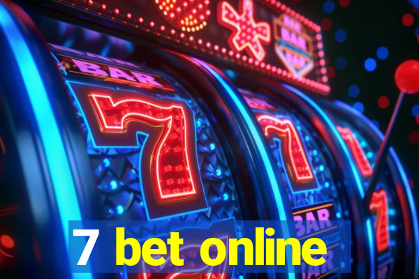 7 bet online