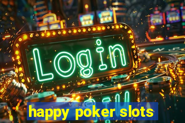 happy poker slots