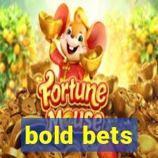 bold bets