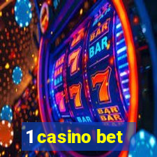 1 casino bet