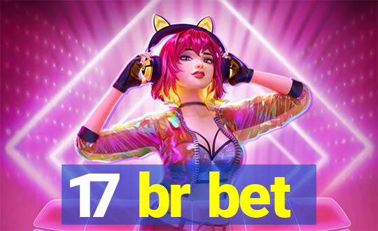 17 br bet