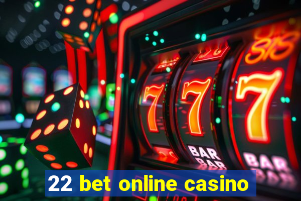 22 bet online casino