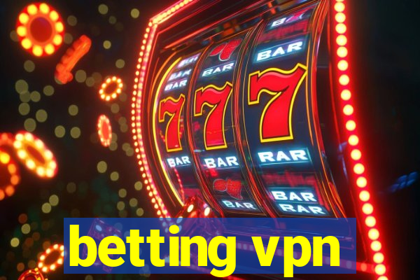 betting vpn