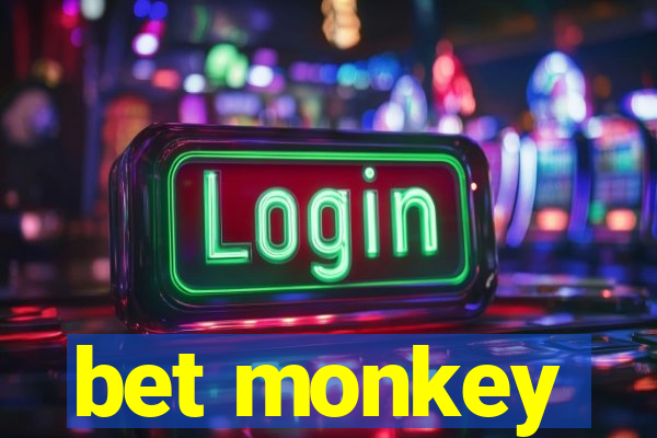 bet monkey