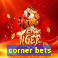 corner bets