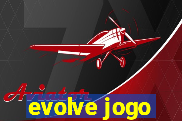 evolve jogo