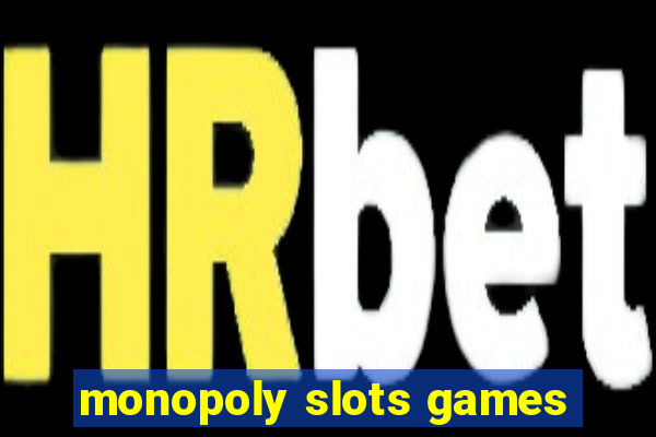 monopoly slots games