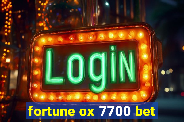 fortune ox 7700 bet