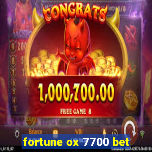 fortune ox 7700 bet