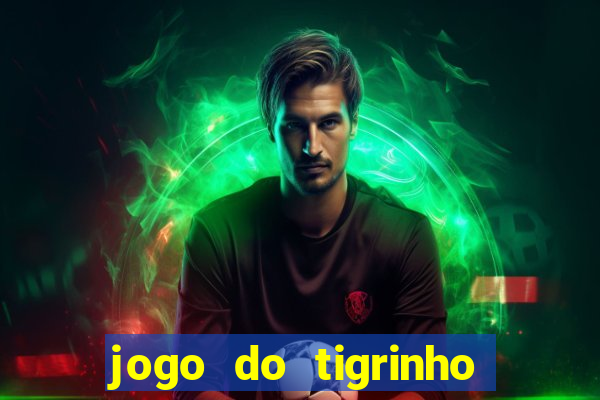 jogo do tigrinho play store