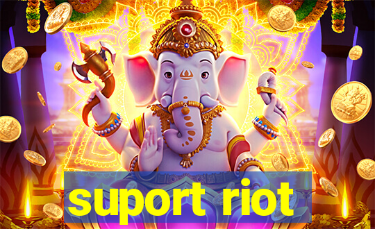 suport riot