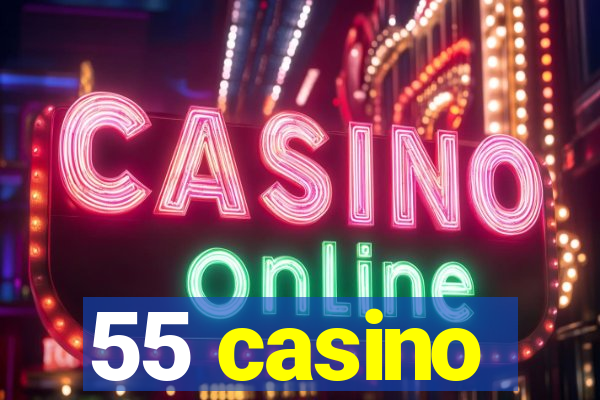 55 casino