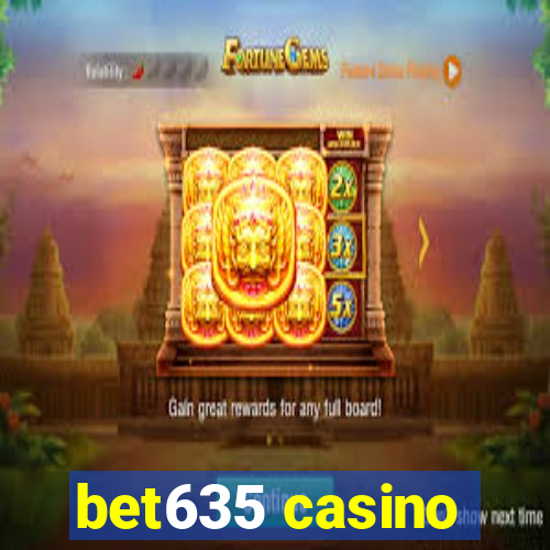 bet635 casino