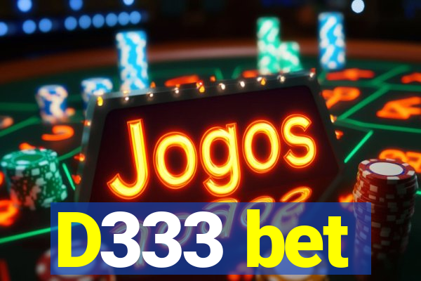 D333 bet