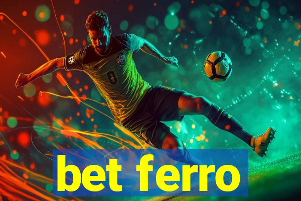 bet ferro