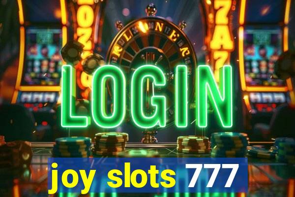 joy slots 777