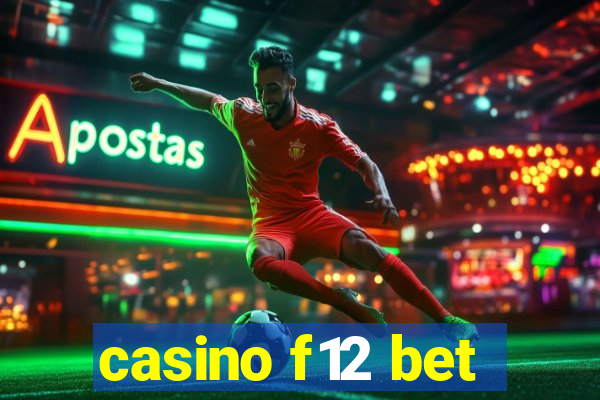 casino f12 bet