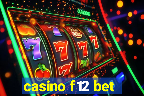 casino f12 bet