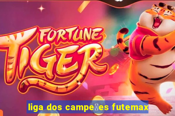 liga dos campe玫es futemax