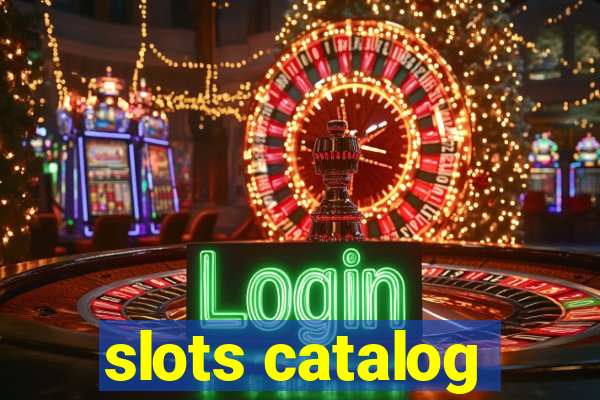 slots catalog